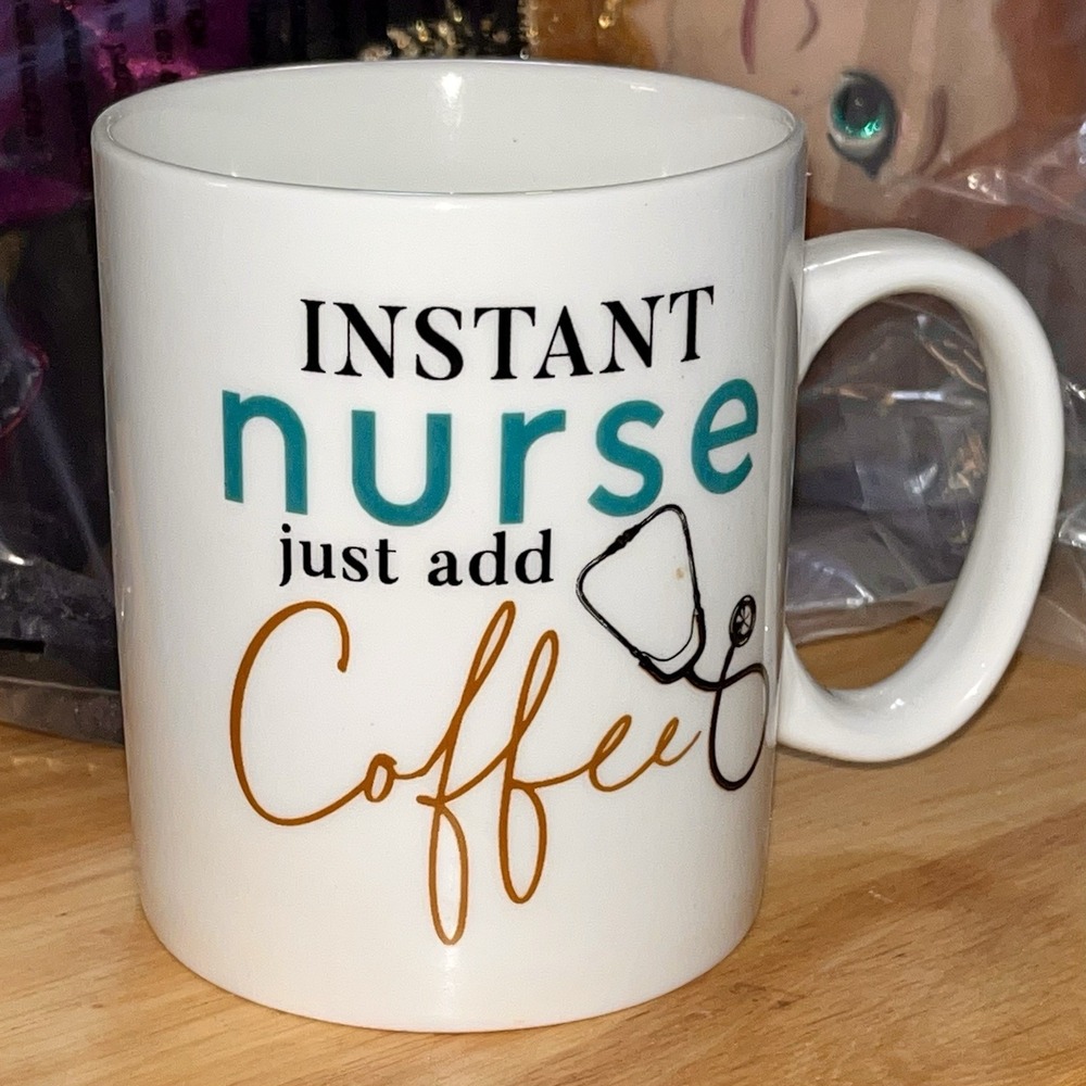 P‎ Graham Dunn Coffee Mug Cup Instant Nurse Just Add Coffee Dishwasher/microwave